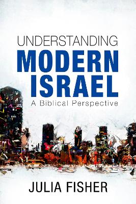 [9780857219985] Understanding Modern Israel: A Biblical Perspective