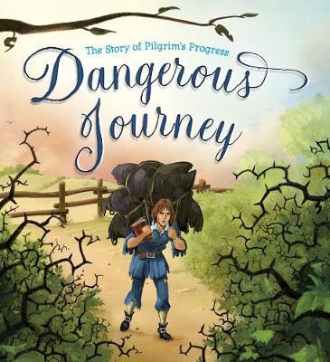[9781781283844] Dangerous Journey: The Story of Pilgrim's Progress