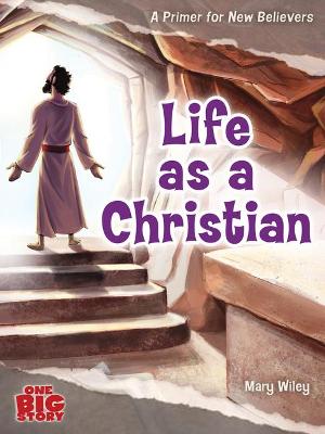 [9781087754574] Life as a Christian: A Primer For New Believers