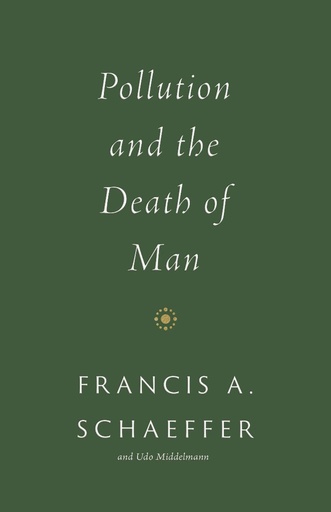 [9781433576959] Pollution and the Death of Man