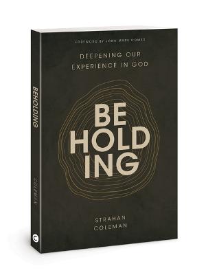 [9780830785186] Beholding: Deepening Our Experience in God