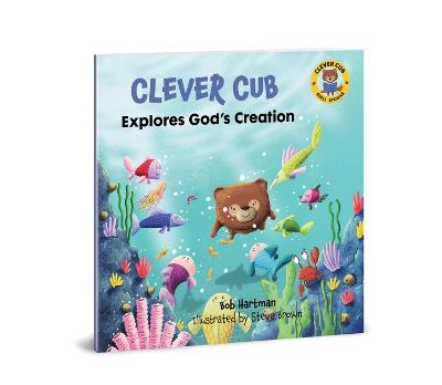 [9780830781539] Clever Cub Explores God's Creation