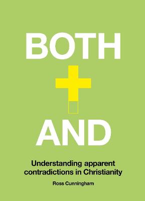 [9781527106376] Both And: Understanding Apparent Contradictions in Christian