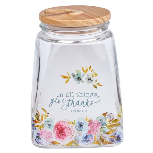 [JAR005] Gratitude Jar In All Things Give Thanks Glass Floral