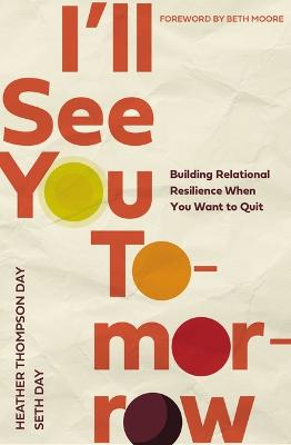 [9780785290810] I'll See You Tomorrow: Building Relational Resilience