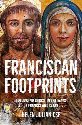 [9780857468116] Franciscan Footprints: Following Christ in the ways of Francis and Clare