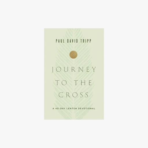 [9781433567674] Journey to the Cross: A 40-Day Lenten Devotional