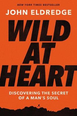 [9781400225262] Wild At Heart (Expanded Edition)