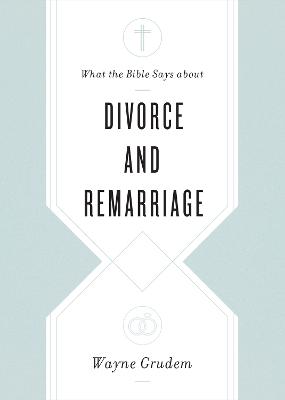 [9781433568268] Divorce and Remarriage: What The Bible Says About