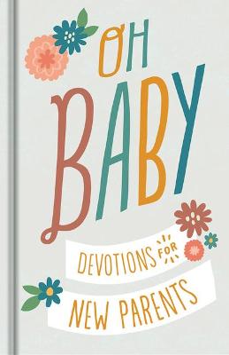 [J4968] Oh Baby: Devotions For New Parents