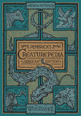 [9780525653646] Pembrick's Creaturepedia: Wingfeather Saga Companion H/C