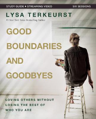 [9780310140351] Good Boundaries and Goodbyes Bible Study Guide with Streaming Video