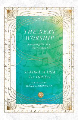 [9780830847051] Next Worship: Glorifying God in a Diverse World