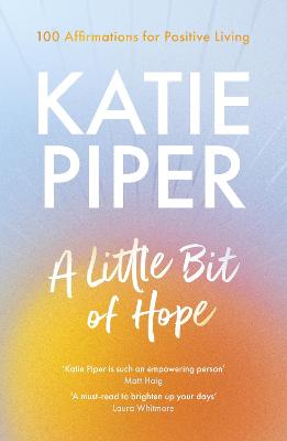 [9780281087471] Little Bit of Hope: 100 Affirmations For Positive Living