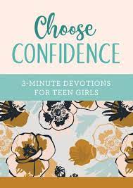 [9781636094342] Choose Confidence: 3-Minute Devotions For Teen Girls