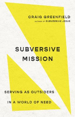 [9781514004388] Subversive Mission: Serving as Outsiders in a World