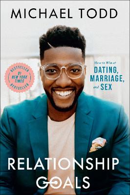 [9780593192597] Relationship Goals: How to Win at Dating, Marriage