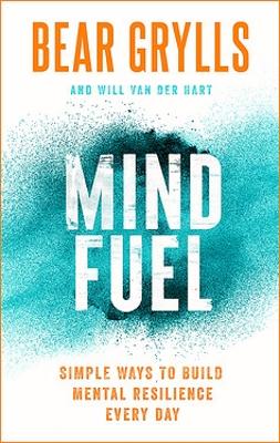 [9781399807425] Mind Fuel: Simple Ways to Build Mental Resilience Every Day