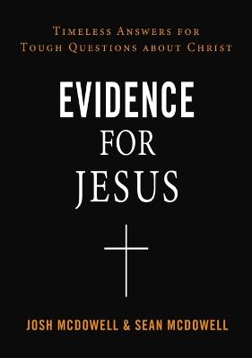 [9780310124245] Evidence For Jesus: Timeless Answers For Tough Questi