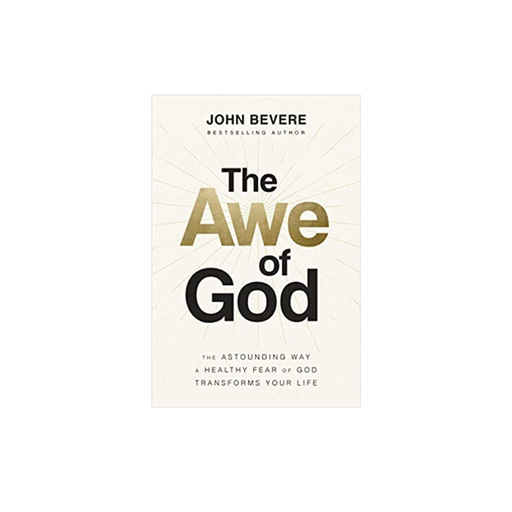 [9781400337804] Awe Of God: Astounding Way a Healthy Fear of God ITPE