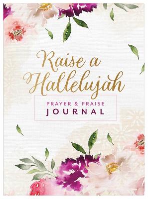 [9781636098210] Raise a Hallelujah: Prayer and Praise Journal
