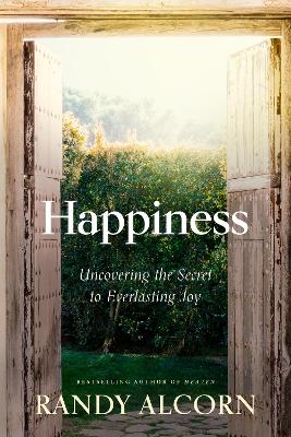 [9781414389394] Happiness: Uncovering the Secret to Everlasting Joy