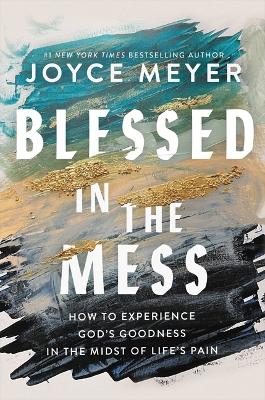 [9781546037347] Blessed in the Mess: How to Experience God's GoodnH/C