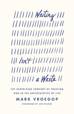 [9781433590979] Waiting Isn't a Waste: Surprising Comfort of Trusting