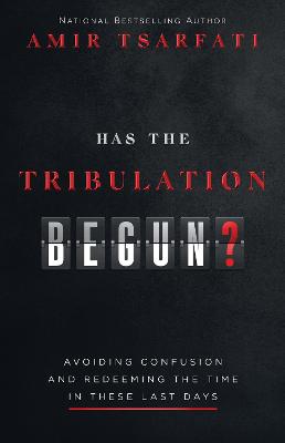 [9780736987264] Has the Tribulation Begun?: Avoiding Confusion
