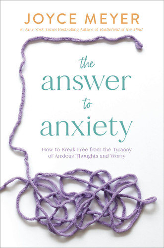 [9781546029199] Answer to Anxiety: How to Break Free from the Tyranny