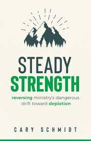 [9780802431615] Steady Strength: Reversing Ministry's Dangerous Drift