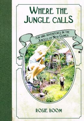 [9780995112315] Where the Jungle Calls