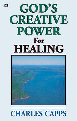 [9780982032008] God's Creative Power for Healing