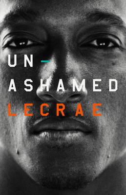 [9781433689123] Unashamed: Lecrae H/C