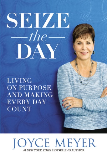 [9781455598328] Seize The Day - Living on Purpose