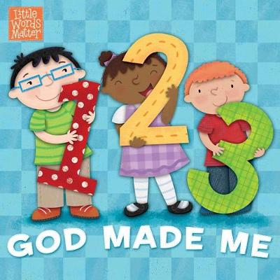 [9781462774074] 1, 2, 3 God Made Me (Little Words Matter)