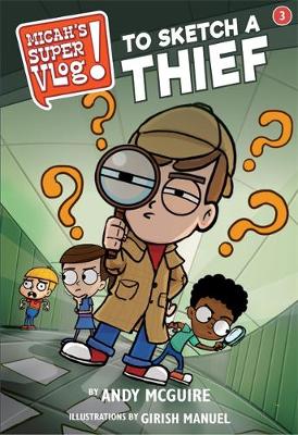 [9781546026570] To Sketch a Thief #03 Micahs Super Vlog Series