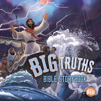 [9781087730127] Big Truths Bible Storybook