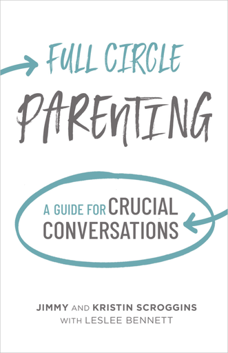 [9781087713441] Full Circle Parenting: Guide For Crucial Conversation