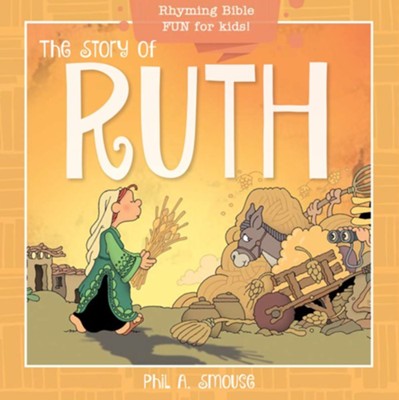 [9781641236102] Story of Ruth: Rhyming Bible Fun For Kids