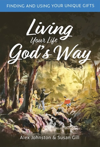 [9780473657222] Living Your Life God’s Way: Finding & Using Your Unique Gift