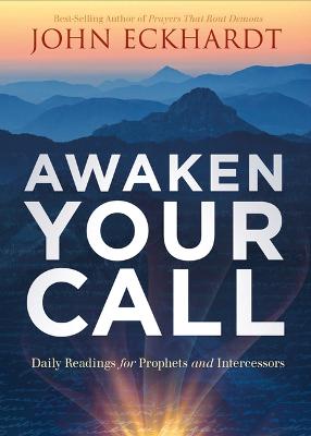 [9781636411378] Awaken Your Call: Daily Readings for Prophets & Inter