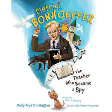 [9781087757742] Dietrich Bonhoeffer: The Teacher Who Became a Spy