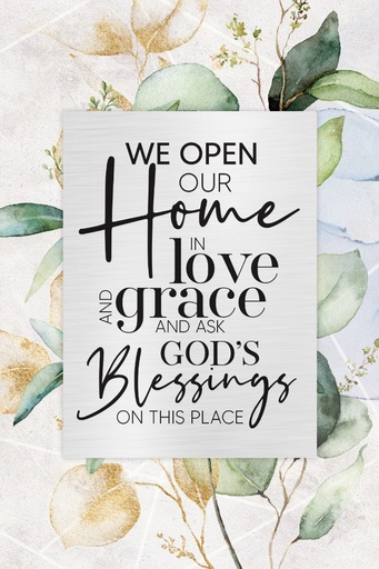 [8031] Plaque We Open Our Home In Love and Grace