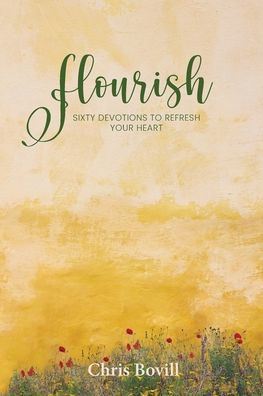 [9780473671273] Flourish: Sixty Devotions to Refresh Your Heart