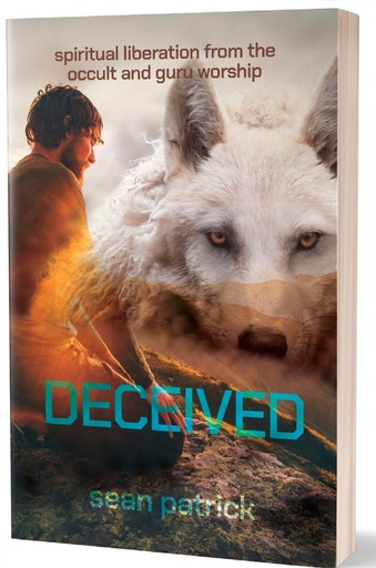 [9780473678043] Deceived: Spiritual Liberation from Occult & Guru Worship
