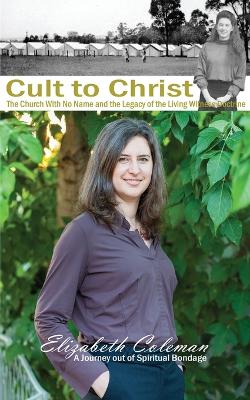 [9780994295309] Cult to Christ: