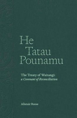 [9780473716349] He Tatau Pounamu: The Treaty of Waitangi: a Covenant of...