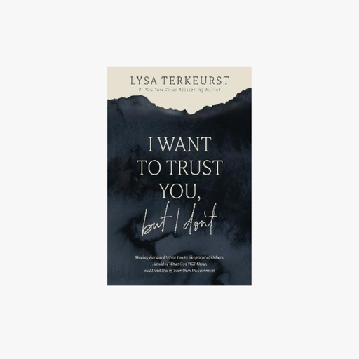 [9781400251209] I Want to Trust You, but I Don't
