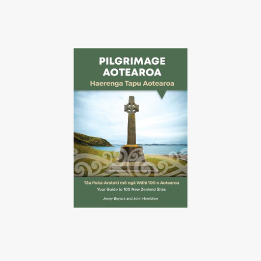 [9781991027535] Pilgrimage Aotearoa - Haerenga Tapu Aotearoa  
